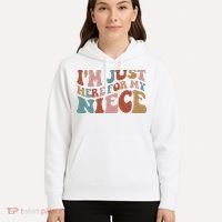 I’M Just Here For My Niece Hoodie thumb 5