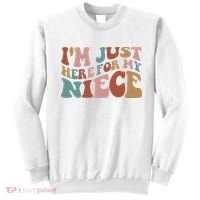 I’M Just Here For My Niece Sweatshirt thumb 0