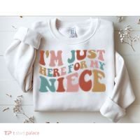 I’M Just Here For My Niece Sweatshirt thumb 2
