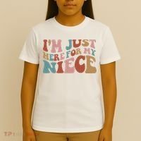 I’M Just Here For My Niece T-Shirt thumb 4