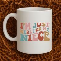 I’M Just Here For My Niece Coffee Mug thumb 2