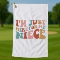 I’M Just Here For My Niece Golf Towel thumb 1