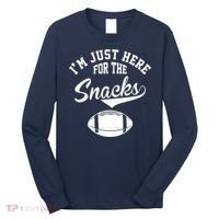 I'm Just Here For The Snacks Funny Football Long Sleeve Shirt thumb 0