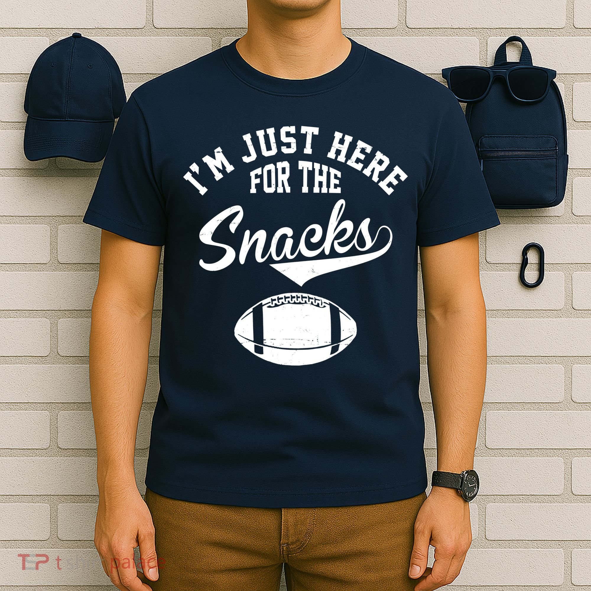 I'm Just Here For The Snacks Funny Football T-Shirt