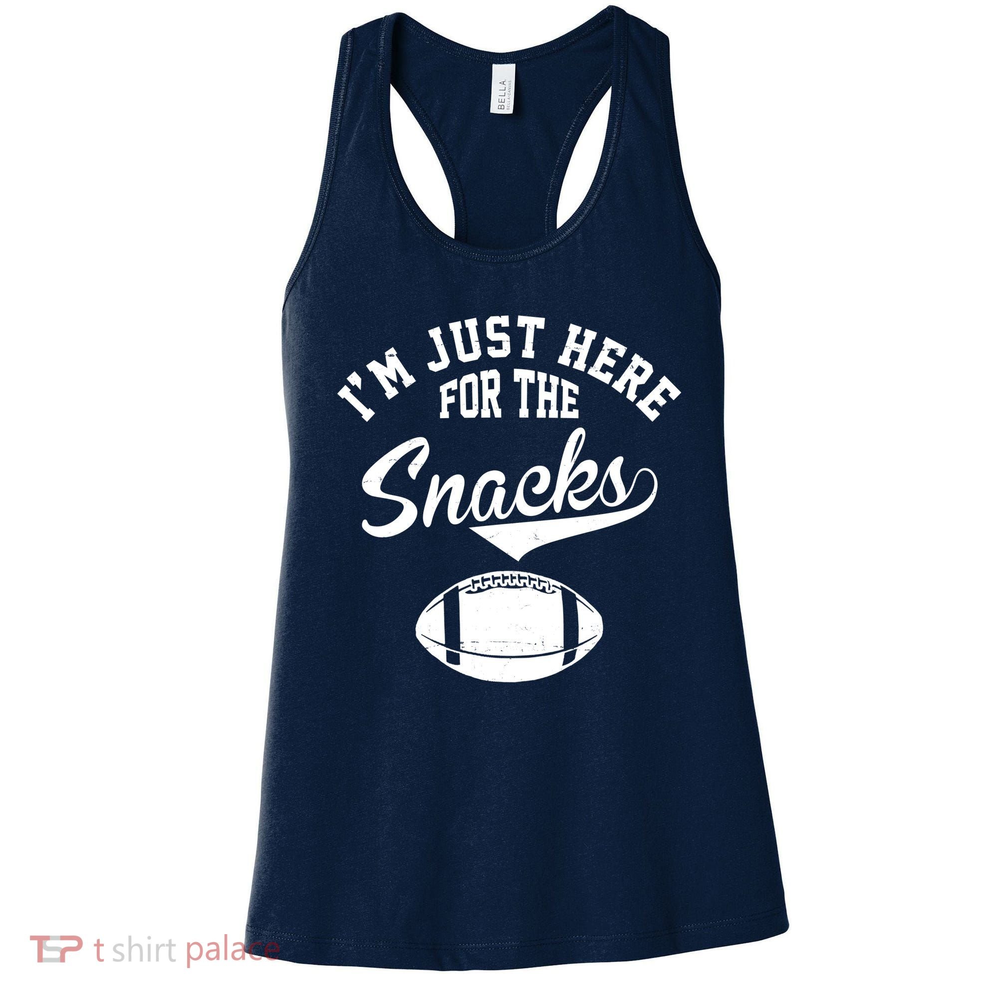 I'm Just Here For The Snacks Funny Football Women's Tank Top