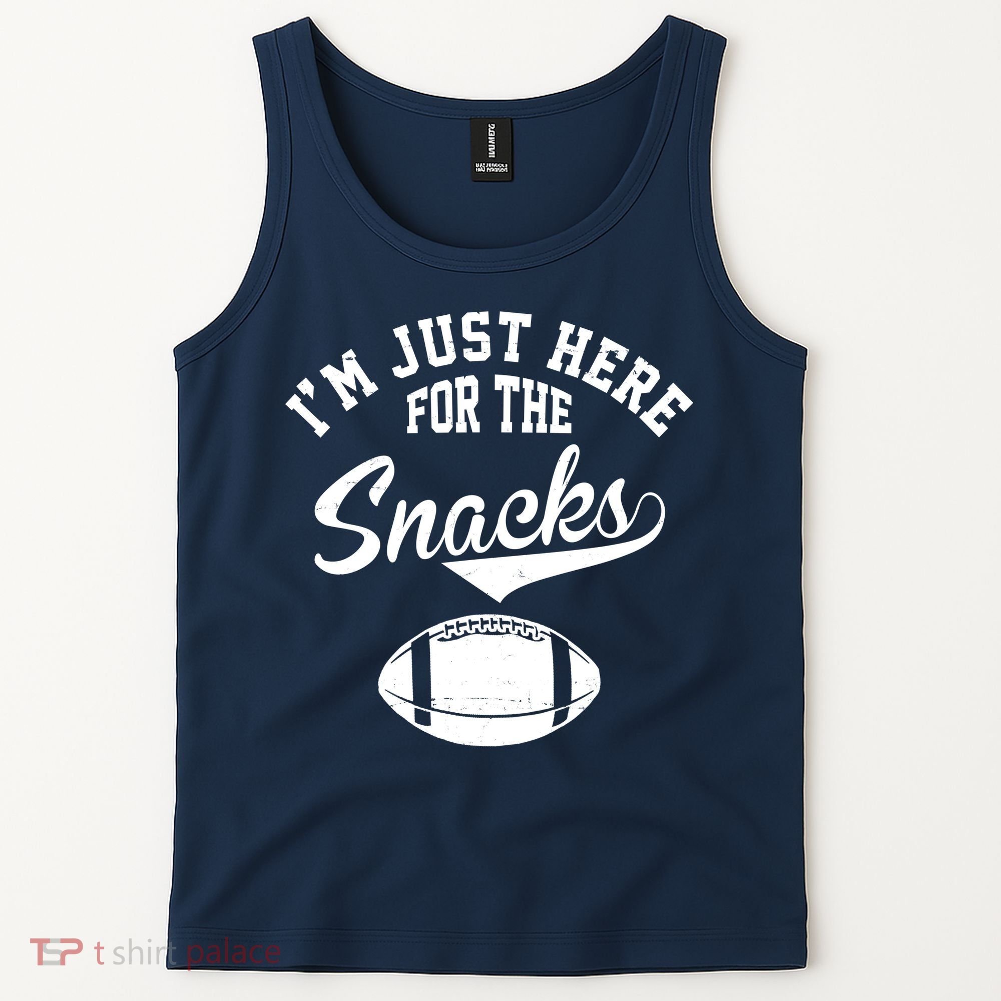 I'm Just Here For The Snacks Funny Football Tank Top