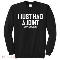 I Just Had A Joint Replacement Sweatshirt thumb 0