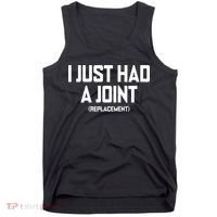 I Just Had A Joint Replacement Tank Top thumb 0