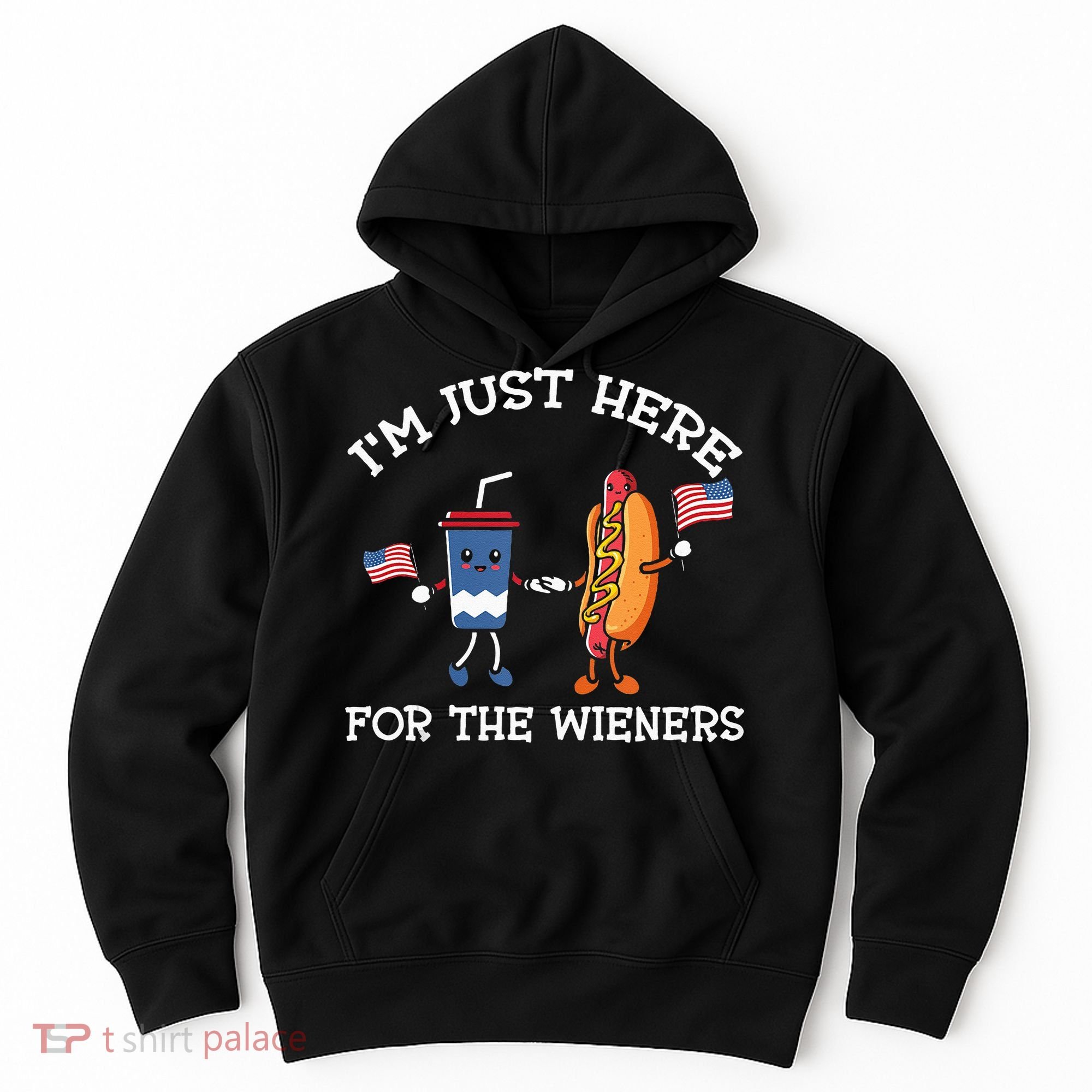 Im Just Here For The Weiners Hot Dogs 4th Of July Hoodie