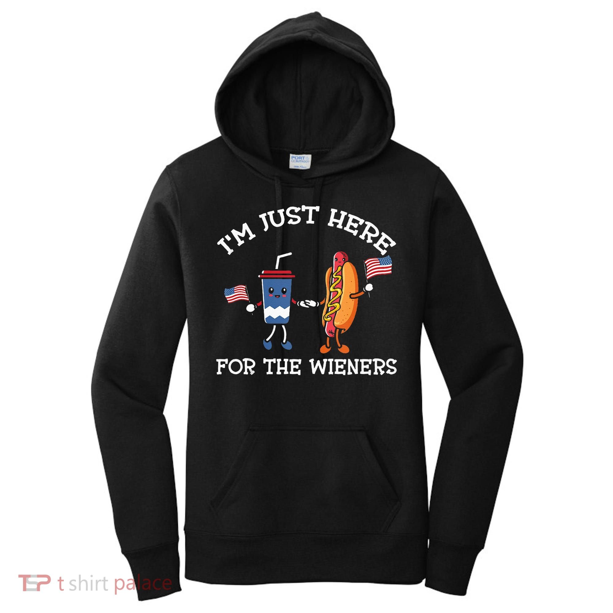 Im Just Here For The Weiners Hot Dogs 4th Of July Women's Hoodie
