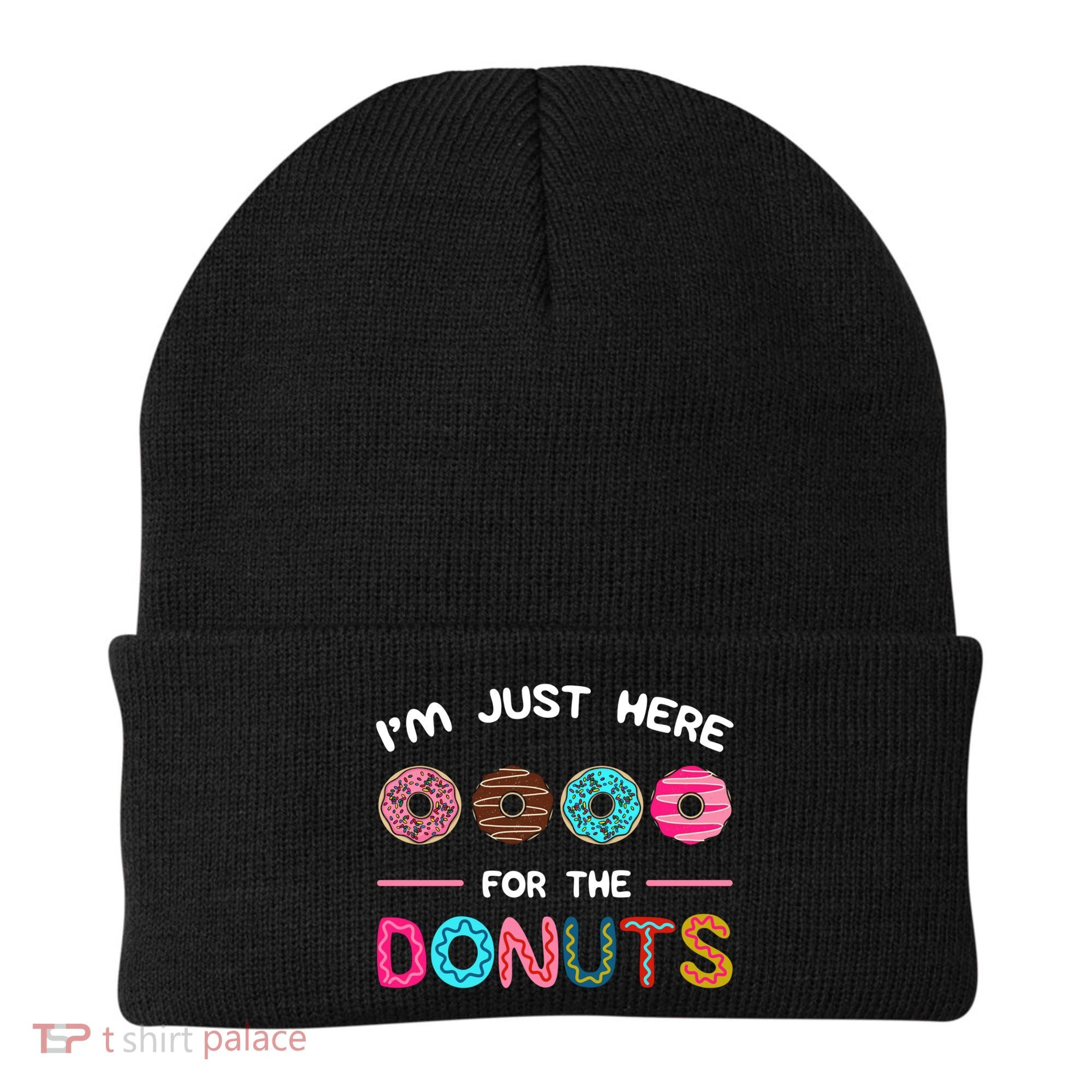 I'm Just Here For The Donuts Doughnut Dough Sweet Dessert Gift Beanie