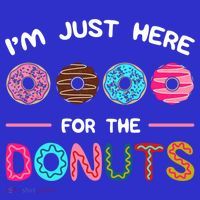 I'm Just Here For The Donuts Doughnut Dough Sweet Dessert Gift Mousepad thumb 1