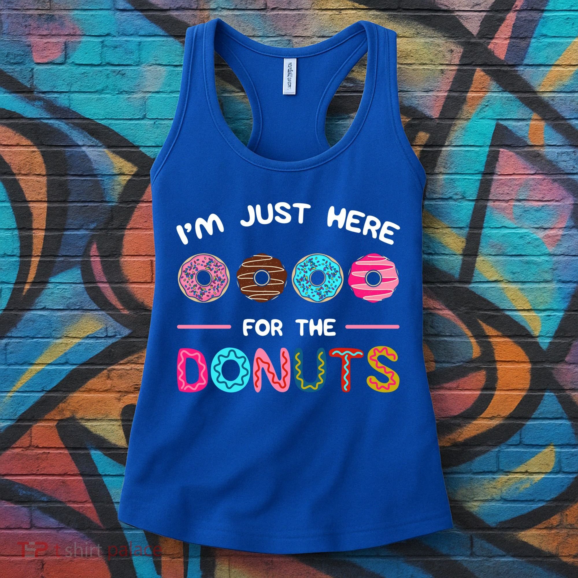 I'm Just Here For The Donuts Doughnut Dough Sweet Dessert Gift Women's Tank Top