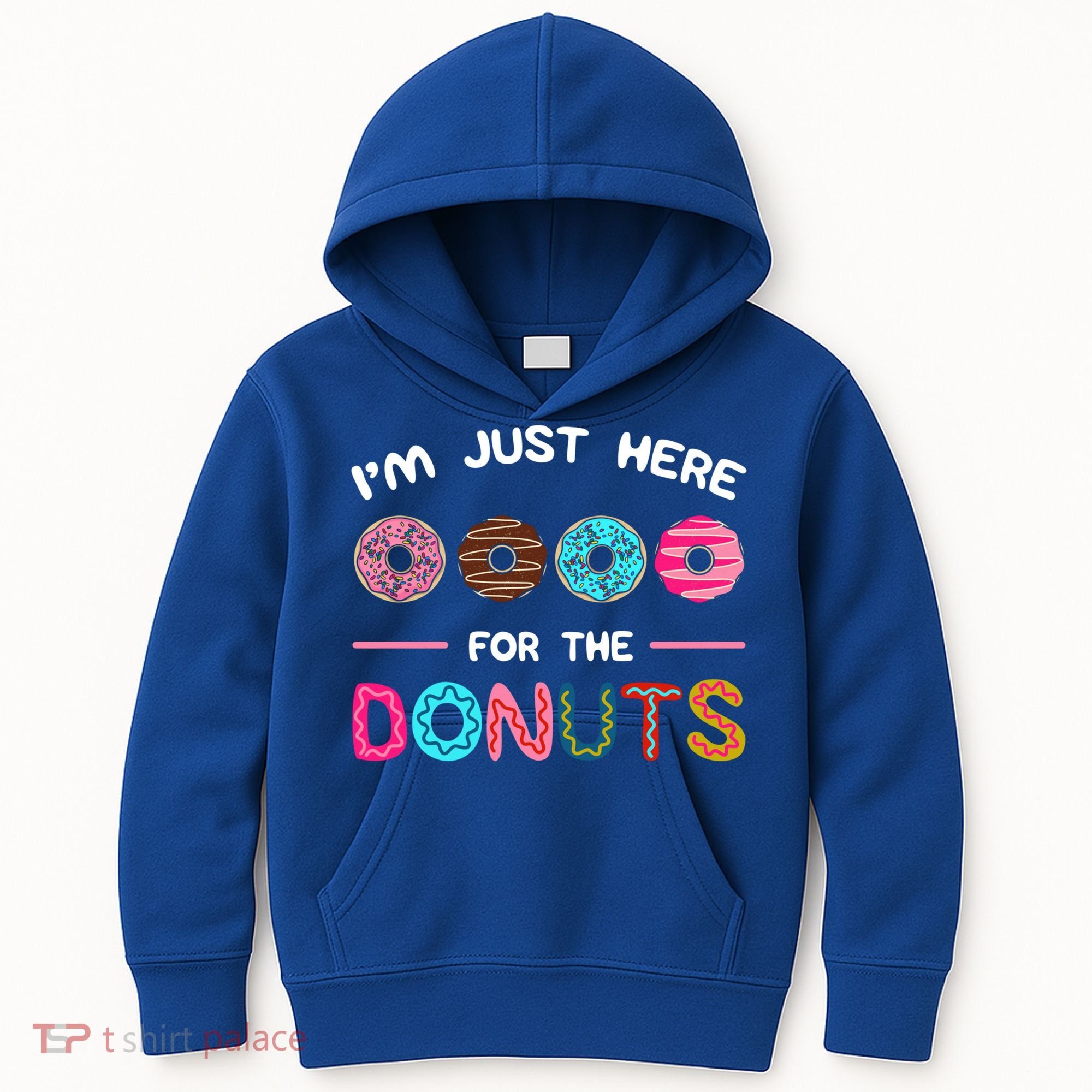 I'm Just Here For The Donuts Doughnut Dough Sweet Dessert Gift Kids Hoodie
