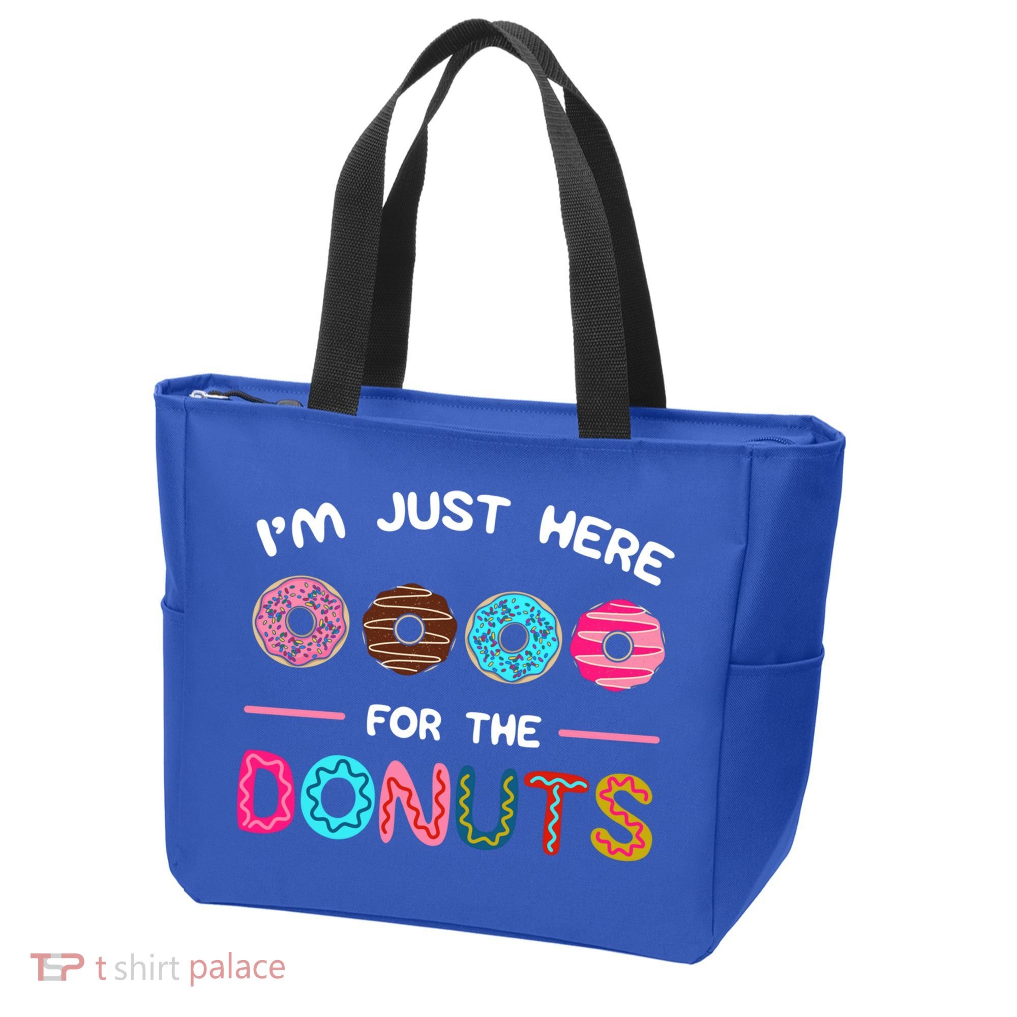 I'm Just Here For The Donuts Doughnut Dough Sweet Dessert Gift Tote Bag