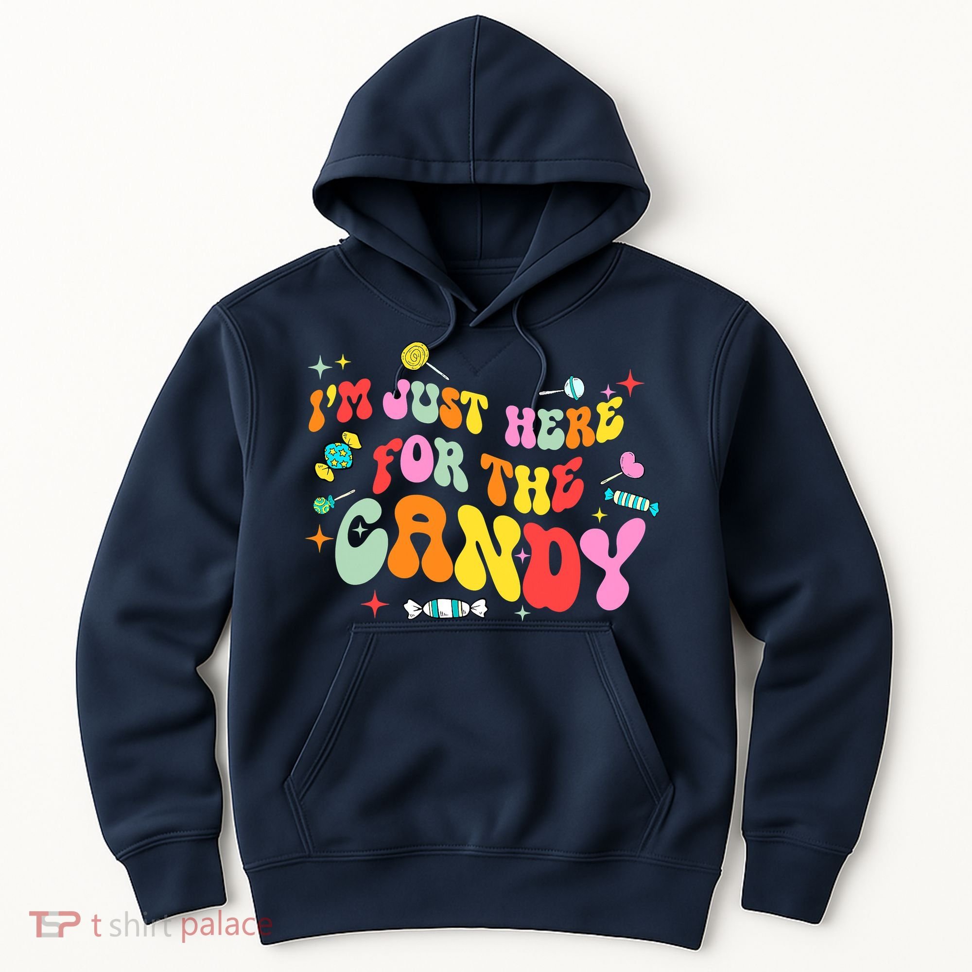 I'm Just Here For The Candy Halloween Cute Lollipop Sweets Hoodie