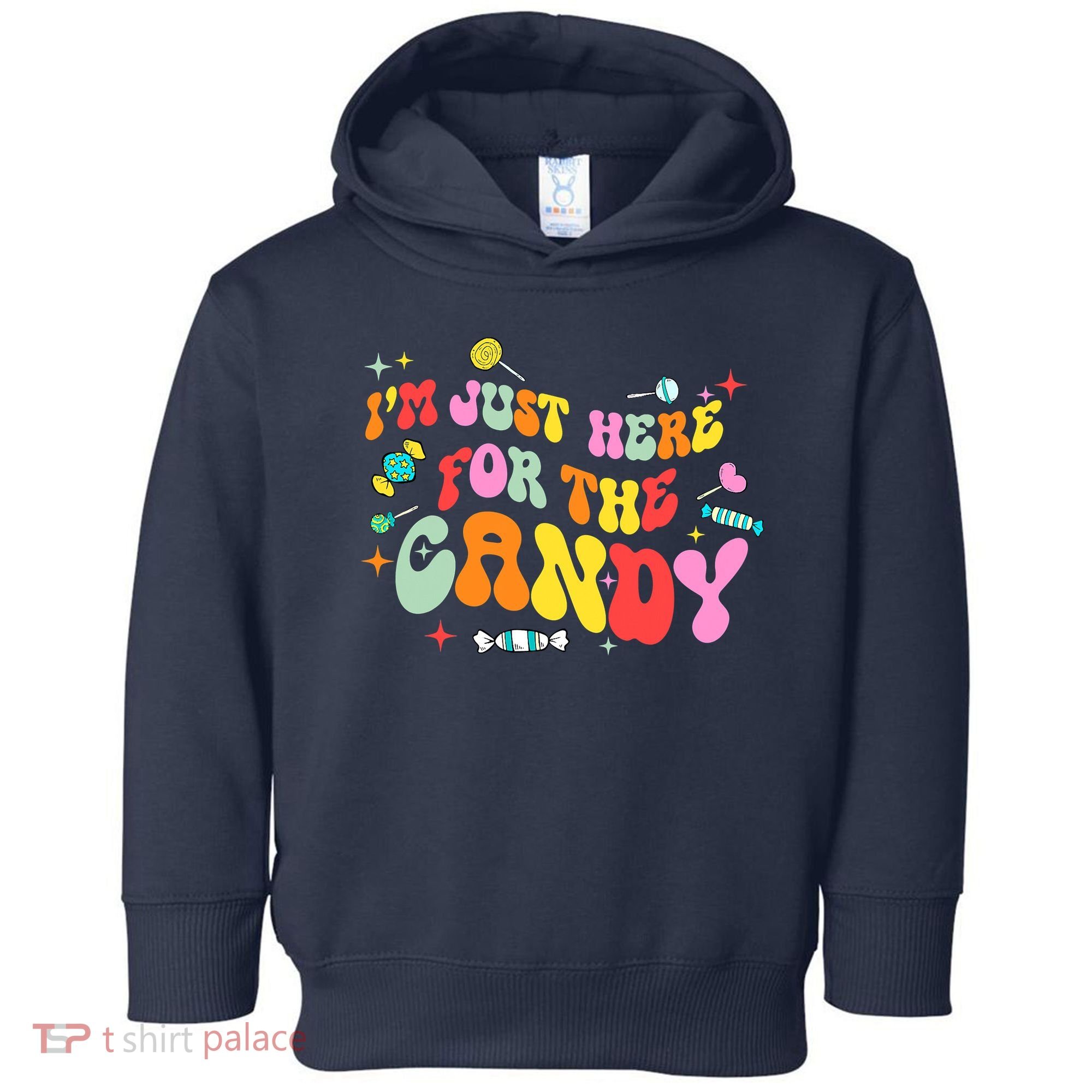 I'm Just Here For The Candy Halloween Cute Lollipop Sweets Toddler Hoodie
