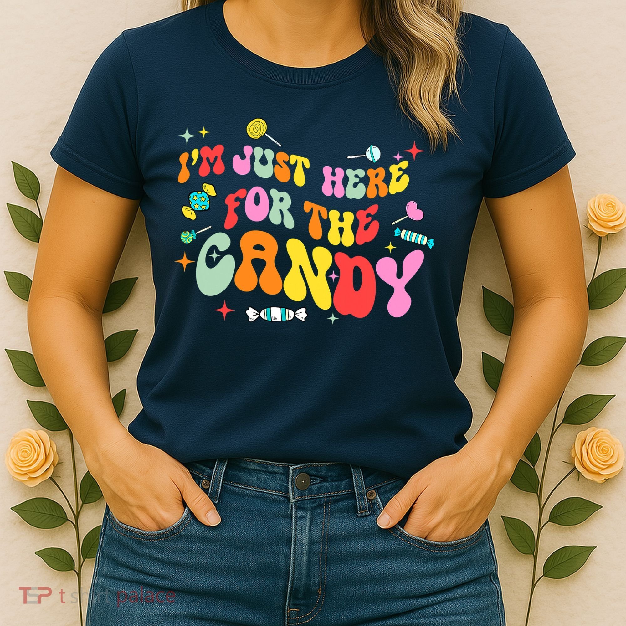 I'm Just Here For The Candy Halloween Cute Lollipop Sweets Women's T-Shirt