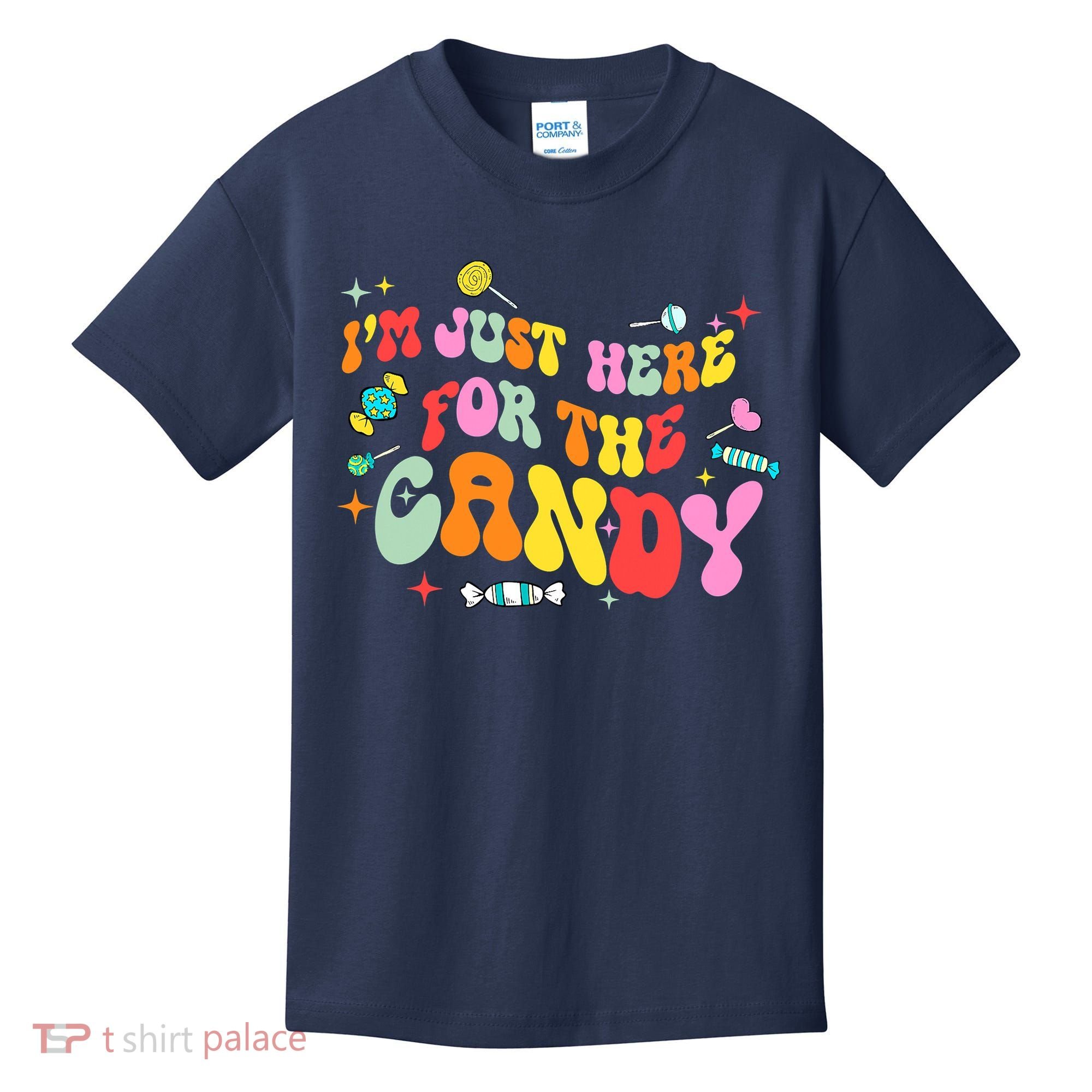 I'm Just Here For The Candy Halloween Cute Lollipop Sweets Kids T-Shirt