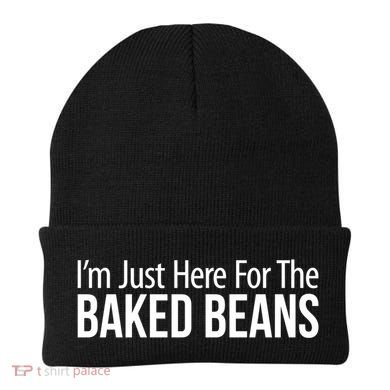 IM Just Here For The Baked Beans Great Gift Beanie