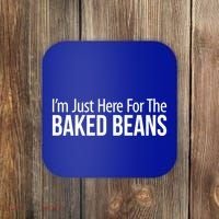 IM Just Here For The Baked Beans Great Gift Coaster thumb 0