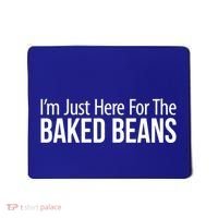 IM Just Here For The Baked Beans Great Gift Mousepad thumb 0