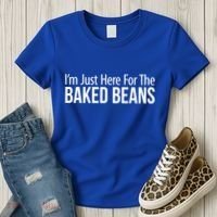 IM Just Here For The Baked Beans Great Gift Women's T-Shirt thumb 3