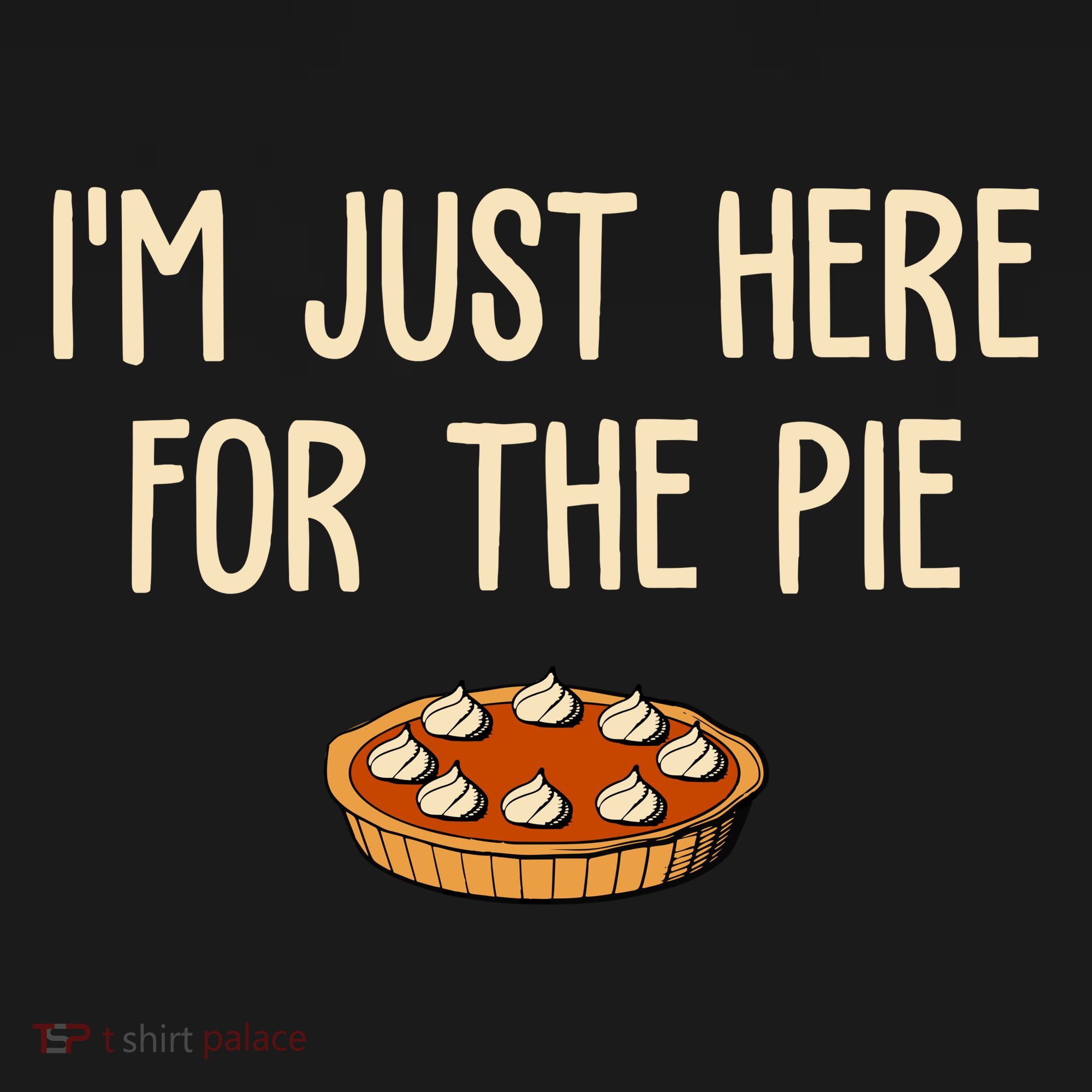 Im Just Here For The Pie Funny Holiday Coaster