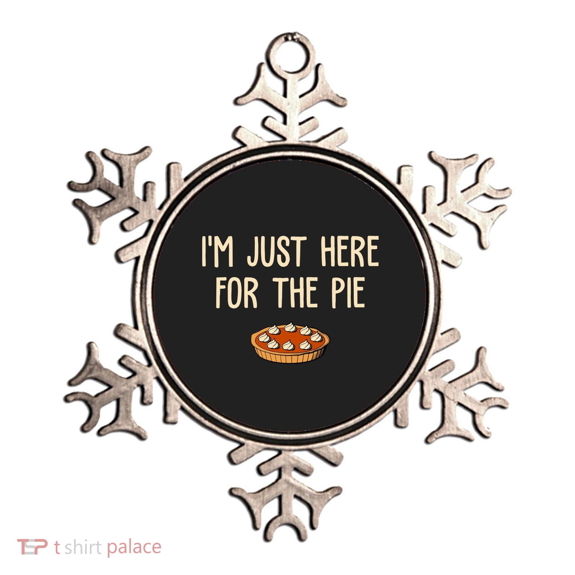 Im Just Here For The Pie Funny Holiday Ornament