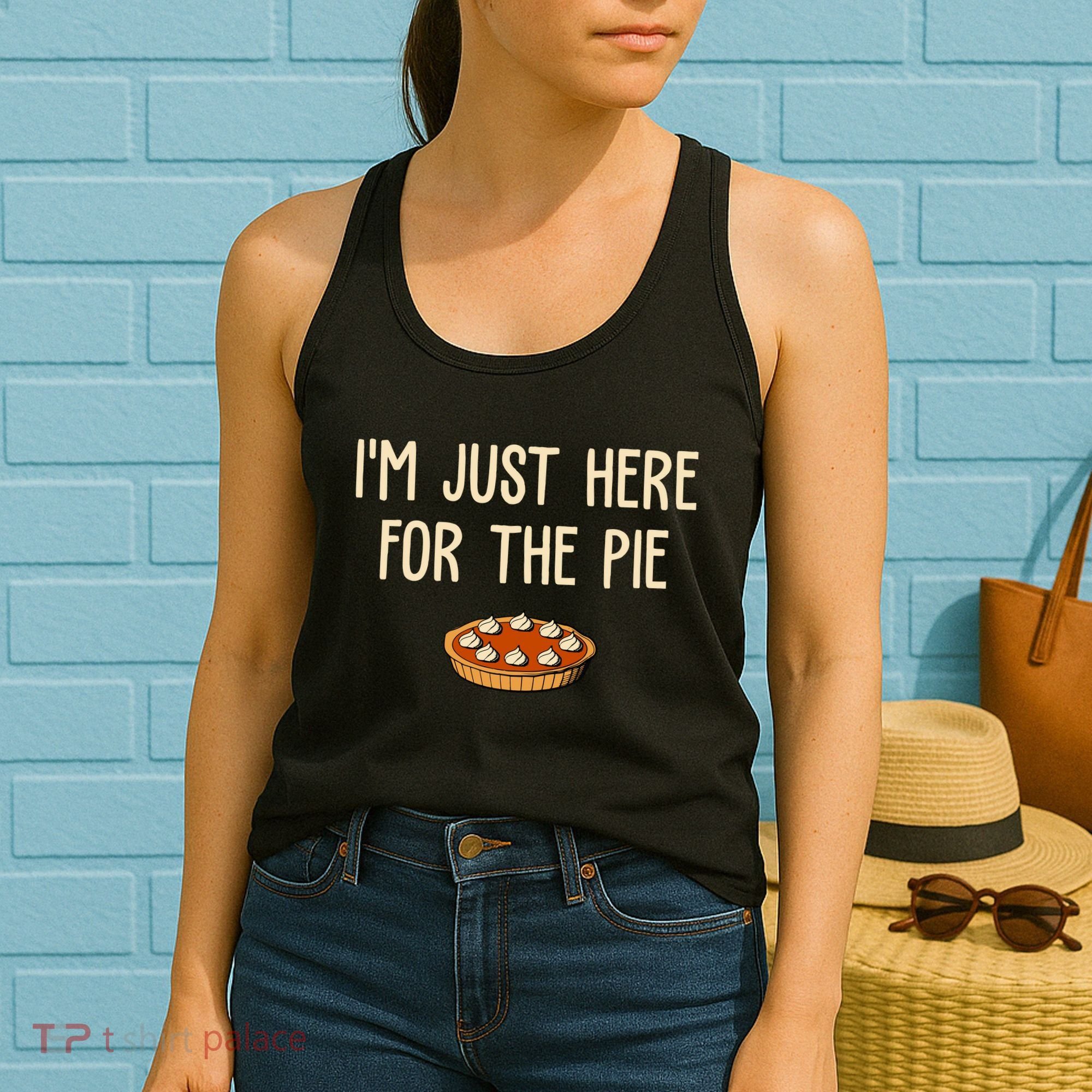 Im Just Here For The Pie Funny Holiday Women's Tank Top
