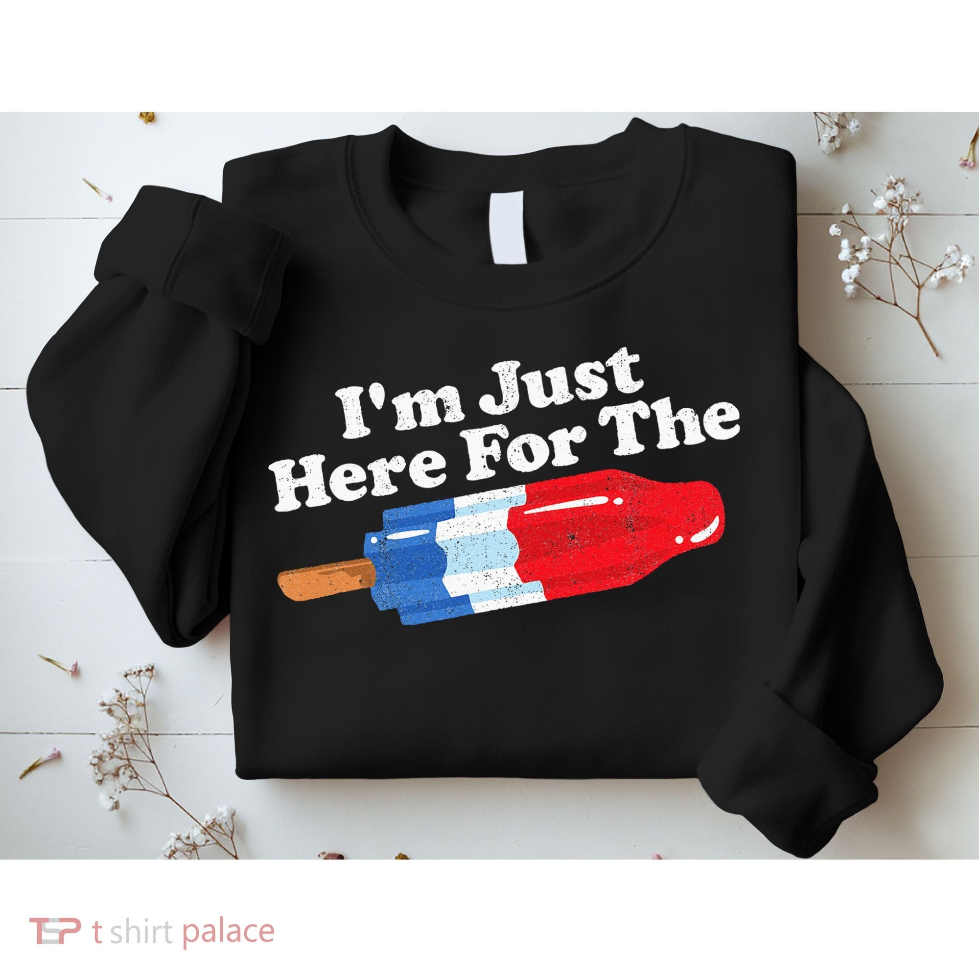 Im Just Here For The Popsicle Funny Bomb Retro 80s Pop Gift Sweatshirt