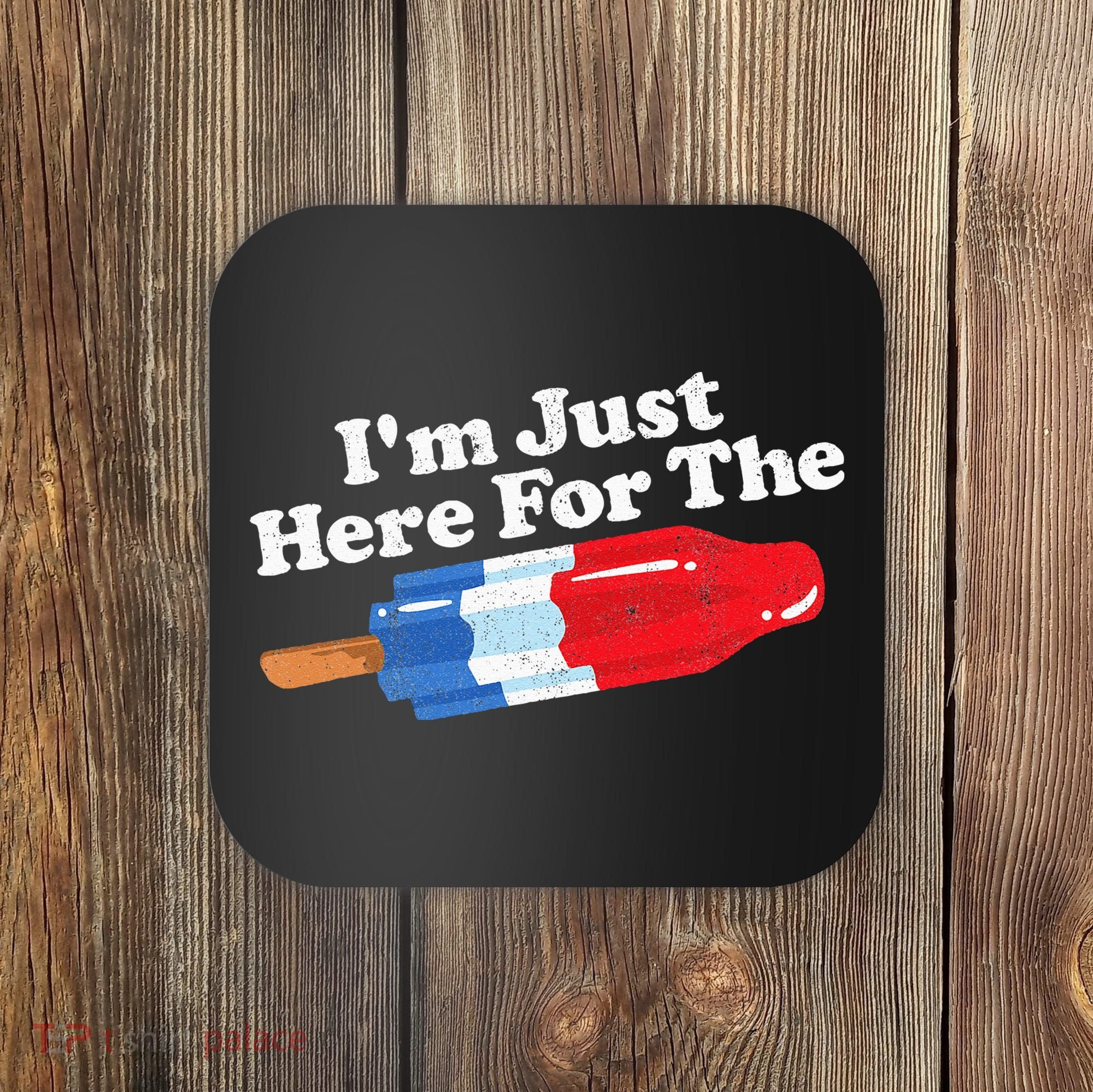 Im Just Here For The Popsicle Funny Bomb Retro 80s Pop Gift Coaster
