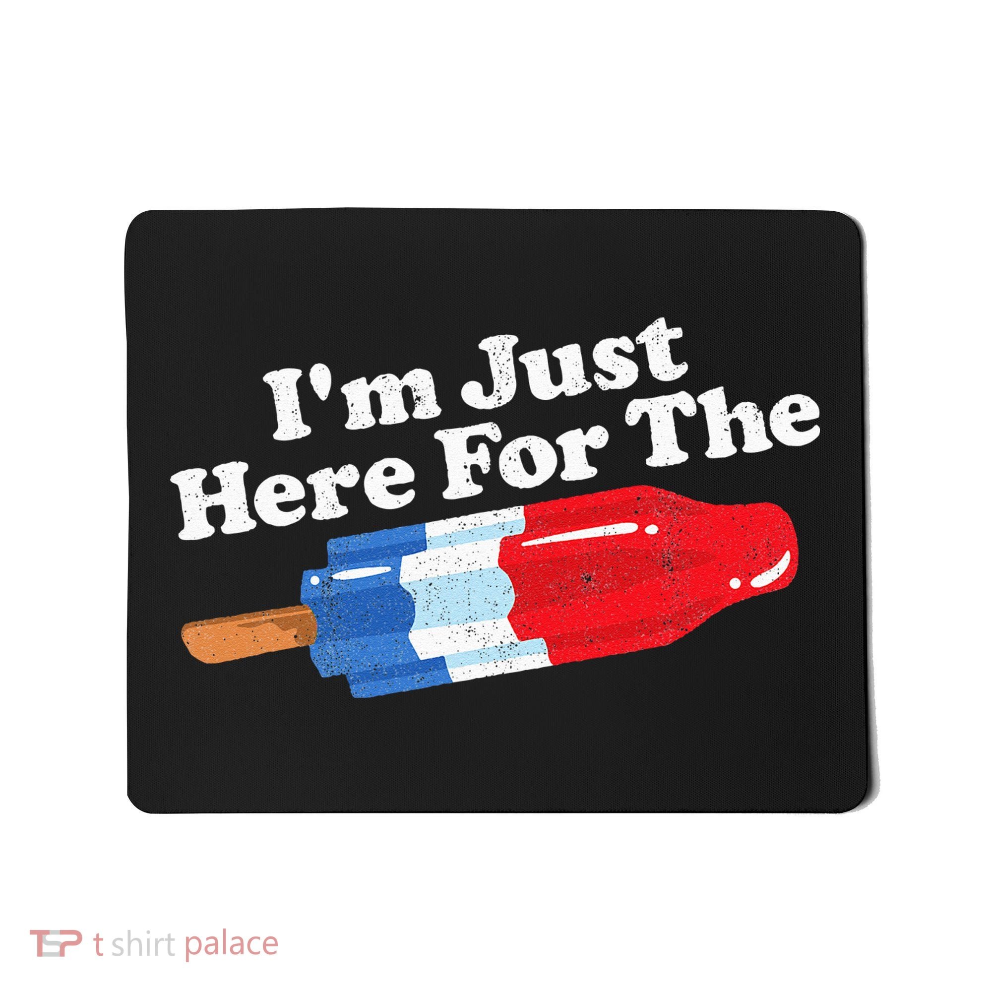 Im Just Here For The Popsicle Funny Bomb Retro 80s Pop Gift Mousepad