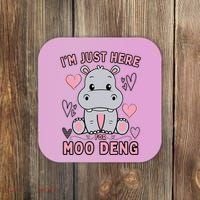 IM Just Here For Moo Deng Coaster thumb 0