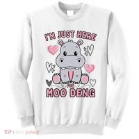 IM Just Here For Moo Deng Sweatshirt thumb 0