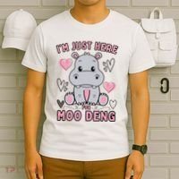 IM Just Here For Moo Deng T-Shirt thumb 6