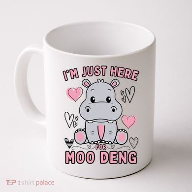 IM Just Here For Moo Deng Coffee Mug