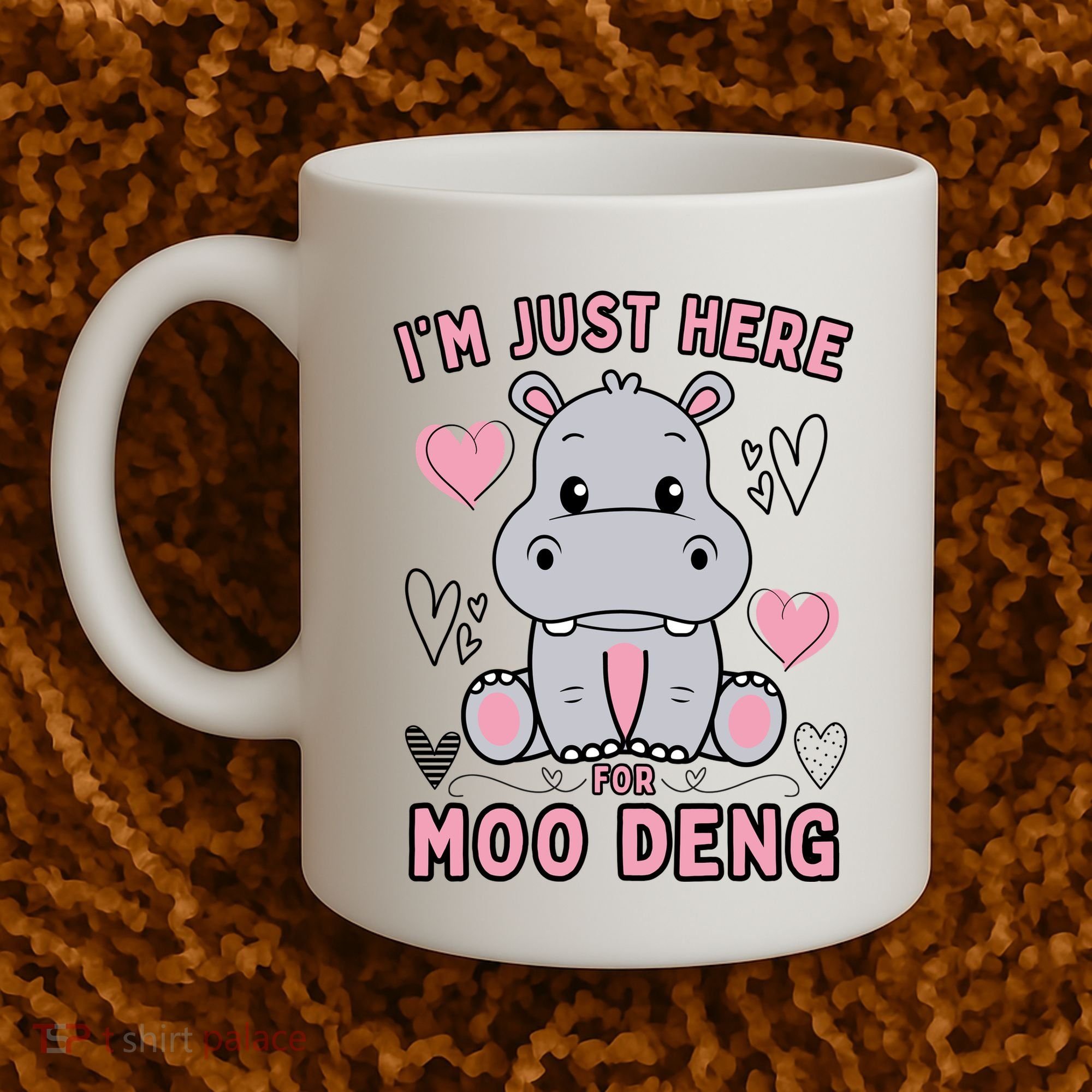 IM Just Here For Moo Deng Coffee Mug