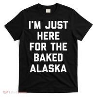 IM Just Here For The Baked Alaska Ice Cream Cake Dessert T-Shirt thumb 0