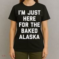 IM Just Here For The Baked Alaska Ice Cream Cake Dessert T-Shirt thumb 4