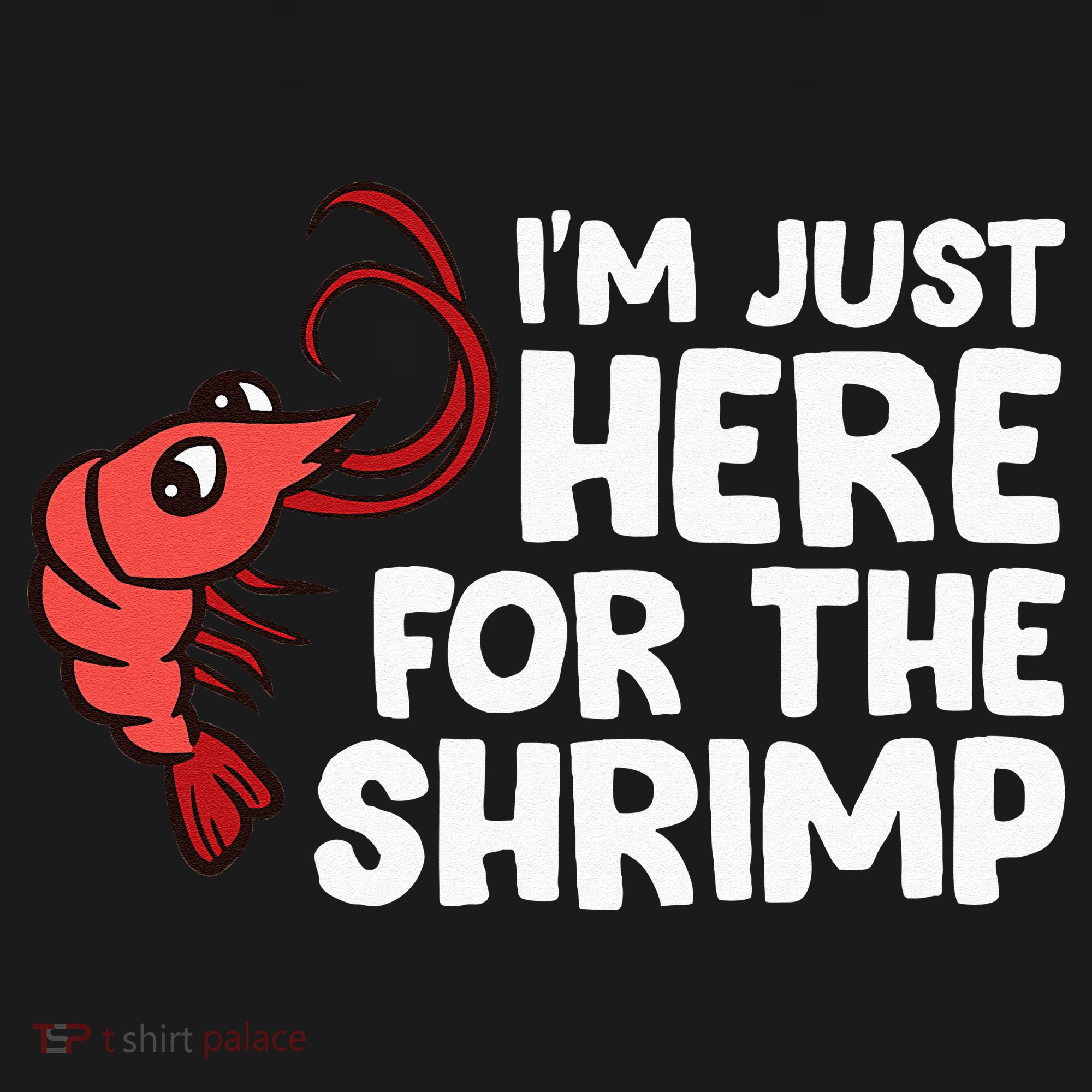 Im Just Here For The Shrimp Seafood Shrimp Coaster