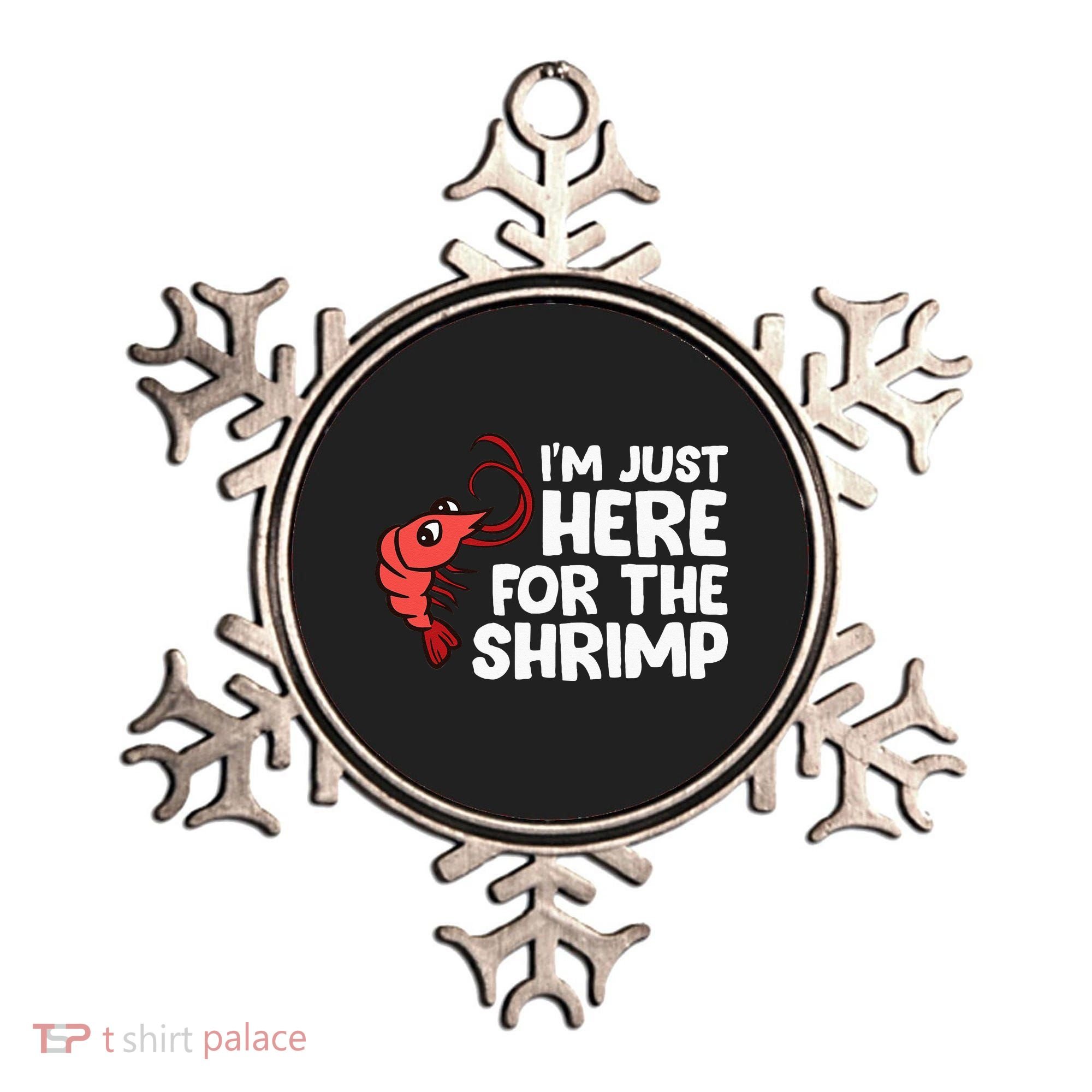 Im Just Here For The Shrimp Seafood Shrimp Ornament