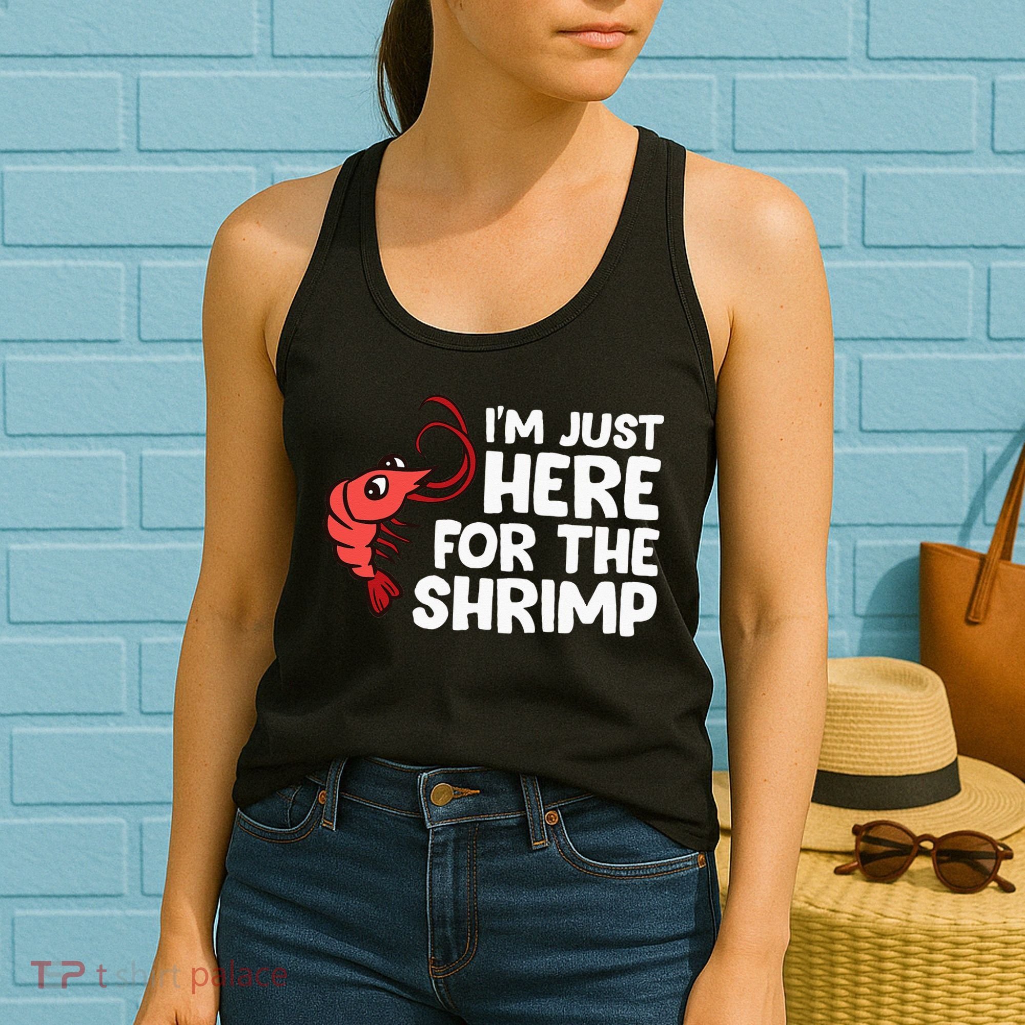 Im Just Here For The Shrimp Seafood Shrimp Women's Tank Top