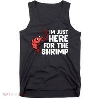 Im Just Here For The Shrimp Seafood Shrimp Tank Top thumb 0