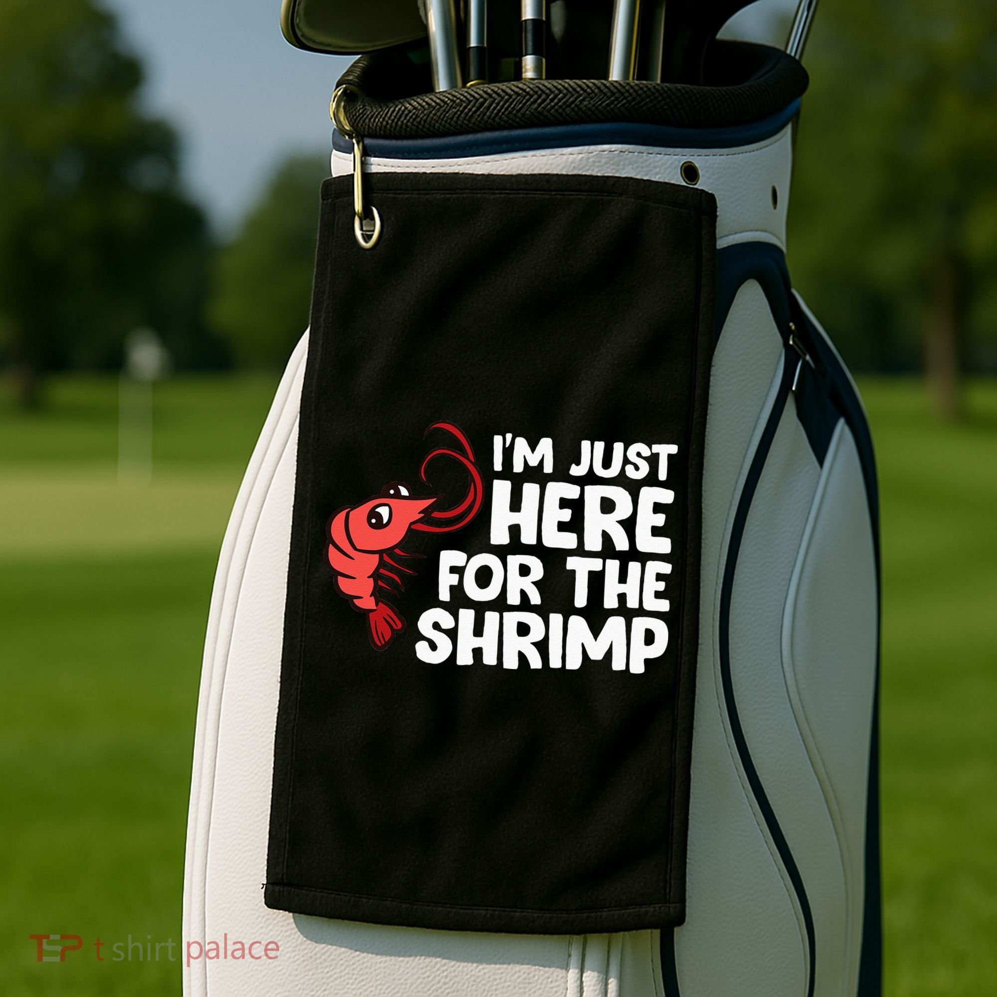 Im Just Here For The Shrimp Seafood Shrimp Golf Towel