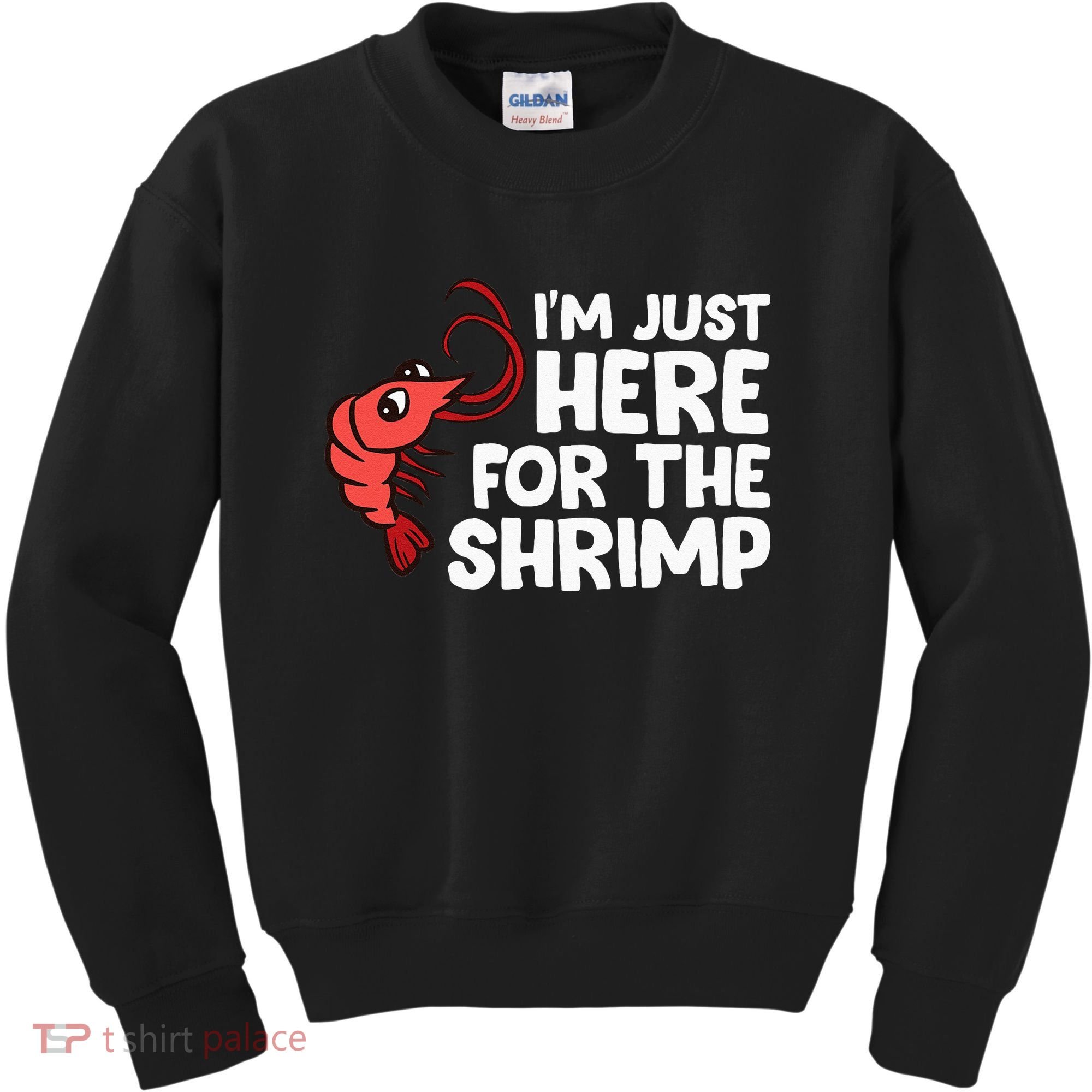 Im Just Here For The Shrimp Seafood Shrimp Kids Sweatshirt