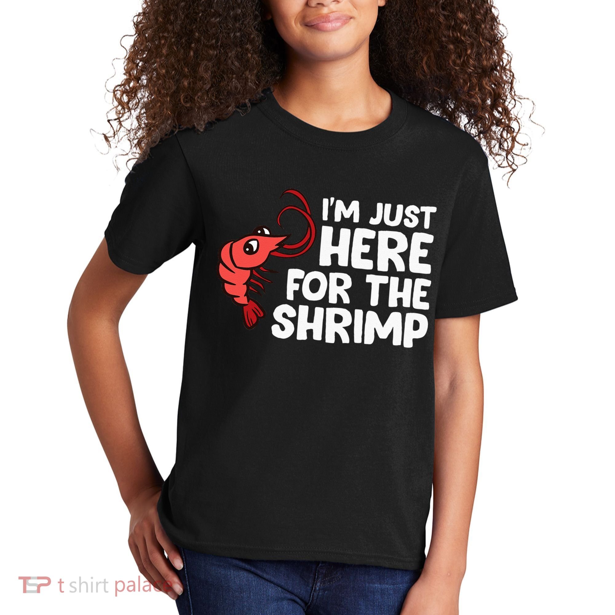 Im Just Here For The Shrimp Seafood Shrimp Kids T-Shirt