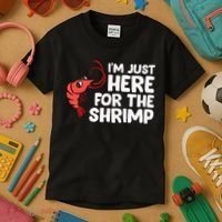 Im Just Here For The Shrimp Seafood Shrimp Kids T-Shirt thumb 3