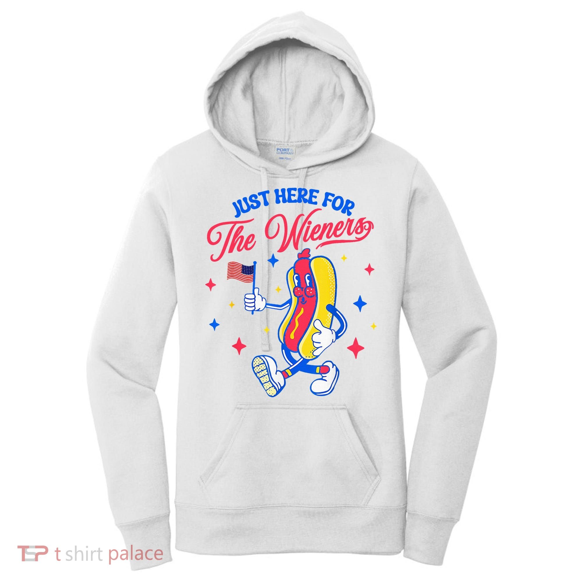 IM Just Here For The Wieners 4th Of July Hot Dog Women's Hoodie