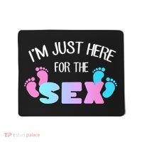 I'm Just Here For The Sex Gender Reveal Mousepad thumb 0